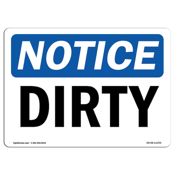 Safety Sign, OSHA Notice, 7" Height, Aluminum, Dirty Sign, Landscape